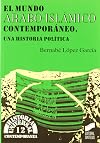 El mundo &aacute;rabo-isl&aacute;mico contempor&aacute;neo: una historia pol&iacute;tica