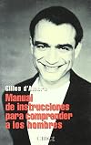 Manual de instrucciones para comprender a los hombres descifrar lo que dicen, lo que piensan, lo que hacen, y, sin embargo, quererlos
