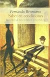 Saber en condiciones epistemología para escépticos y materialistas