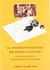 El Instituto-Escuela de Sevilla (1932-1936). Una proyección de la Institución Libre de Enseñanza