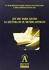 Est hic varia lectio : la lectura en el mundo antiguo
