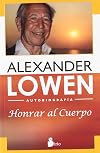 Honrar al cuerpo (Spanish Edition)