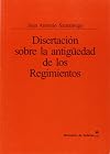 Disertación sobre la antiguedad de los regimientos