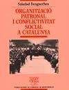 Organitzacio patronal i conflictivitat social a Catalunya: Tradicio i corporativisme entre finals de segle i la dictadura de Primo de Rivera (Biblioteca "Abat Oliba") (Catalan Edition)