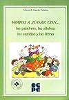 Vamos a jugar con ?las palabras, las silabas, los sonidos y las letras