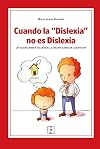 Cuando "la Dislexia" no es Dislexia. Un acercamiento desde la neurociencia cognitiva: Un acercamiento desde la neurociencia cognitiva (Educación ... de aprendizaje) (Spanish Edition)