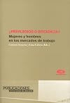 ¿Privilerios o eficiencia?´Mujeres y hombres en los mercados de trabajo