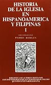 Historia de La Iglesia En Hispanoamerica y Filipinas (Biblioteca de Autores Cristianos) (Spanish Edition)