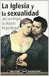 La Iglesia y la sexualidad: Huellas históricas y mirada actual (IGLESIA Y SOCIEDAD) (Spanish Edition)