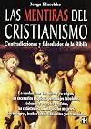 Las mentiras del Cristianismo/ The Lies of Christianity (Spanish Edition)
