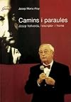 Camins i paraules: Josep Vallverdu, l'escriptor i l'home