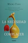 La necesidad de complacer: Mindfulness para empezar a quererte (Spanish Edition)