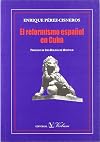 El reformismo español en Cuba (Ensayo)