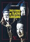 Tres obras de teatro coreano