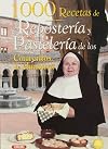 1000 Recetas De Repostería De Monjas