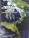 La Tierra Desde El Cielo: Imágenes Fantásticas De Satélite Desde Las Alturas