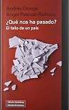 ¿ QUE NOS HA PASADO ? EL FALLO DE UN PAIS