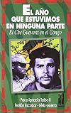 El año que estuvimos en ninguna parte: El Che Guevara en el Congo