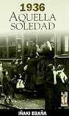 1936 : aquella soledad