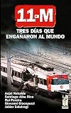 11-M: Tres Dias Que Enga~naron Al Mundo (Spanish Edition)