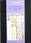 Metodología de diagnóstico y evaluación de tratamientos para la conservación de edificios históricos