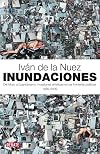 Inundaciones : del Muro a Guant&aacute;namo : invasiones art&iacute;sticas en las fronteras pol&iacute;ticas, 1989-2009