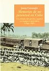 Memoir of my youth in Cuba : a soldier in the Spanish Army during the separatist war, 1895-1898
