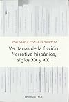 Ventanas de La Ficcion: Narrativa Hispanica, Siglos XX y XXI (Spanish Edition)
