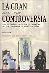 La gran controversia. Las iglesias catolica y ortodoxa de los origenes a nuestros dias (Spanish Edition)