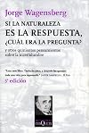 Si la naturaleza es la respuesta, cual era la pregunta? (Spanish Edition)