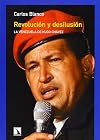 Revoluci&oacute;n y desilusi&oacute;n : la Venezuela de Hugo Ch&aacute;vez