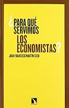 ¿para que Servimos los Economistas?