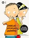 ¡Hola! ¡Gracias! ¡Adiós! (Primeros lectores) (Spanish Edition)