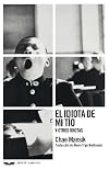 El idiota de mi tío y otros idiotas