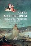 Artes Maleficorum: Brujas, magos y demonios en el siglo de oro (Historia)