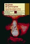 Mujeres de principios : tres novelas cortas de autoras inglesas de los iglos XVII y XVIII