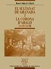 El Sultanat de Granada i la Corona d'Arag&oacute; : 1410-1458