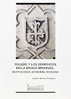 Toledo y los dominicos en la época medieval : instituciones, economía, sociedad