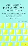 Puntuación para escritores y no escritores : saber puntuar un relato breve, una novela, un artículo, un ensayo, un e-mail