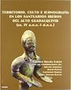 Territorio, culto e iconografía en los santuarios iberos del Alto Guadalquivir (ss. IV a.n.e.-I d.n.e.)