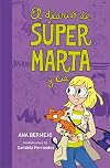 El diario de súper Marta y Cía. (Diario de Marta 2) (Spanish Edition)