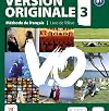 Version Originale 3 Livre de l´élève + CD + DVD: Version Originale 3 Livre de l´élève + CD + DVD (FLE NIVEAU ADULTE TVA 5,5%) (French Edition)
