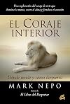 El coraje interior: Dónde reside y cómo despierta (Spanish Edition)