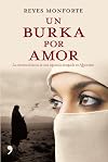 Un burka por amor/ Burka by Love: La Emotiva Historia De Una Espanola Atrapada En Afganistan (Primera Persona) (Spanish Edition)