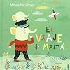 El viaje de mamá (libros para soñar)