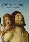 100 Obras Maestras del Museo del Prado