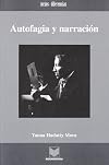 Autofagia y narración : estrategias de representación en la narrativa iberoamericana de vanguardia, 1922-1935