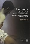 La ciencia del alma : locura y modernidad en la cultura española del siglo XIX