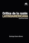 Crítica de la razón latinoamericana (Biblioteca universitaria Puvill. Historia y cultura de Hispanoamerica) (Spanish Edition)