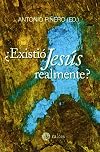 ¿Existió Jesús realmente? (Spanish Edition)